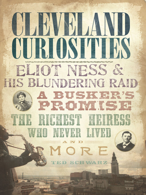 Title details for Cleveland Curiosities by Ted Schwarz - Available